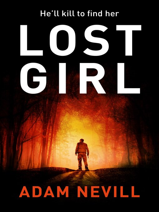Title details for Lost Girl by Adam Nevill - Available